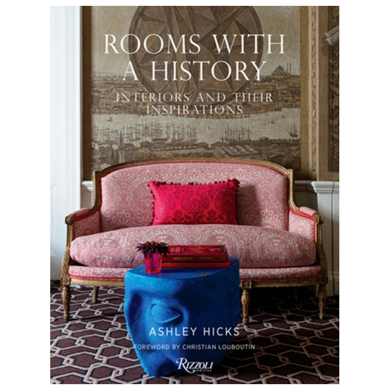 Rooms with a History: Interiors and Their Inspirations  в Омске | Loft Concept 