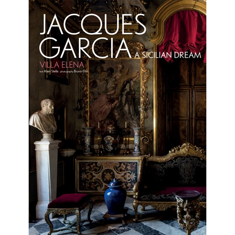 Jacques Garcia: A Sicilian Dream: Villa Elena  в Омске | Loft Concept 