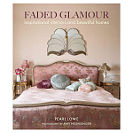 Книга дизайн интерьера Faded Glamour: Inspirational interiors and beautiful homes варинант исполнения - 1 | Loft Concept в Омске