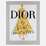 Лимитированное издание Иллюстрации модного дома  Book: Dior par Mats Gustafson Vol. I Maria Grazia Chiuri варинант исполнения - 1 | Loft Concept в Омске