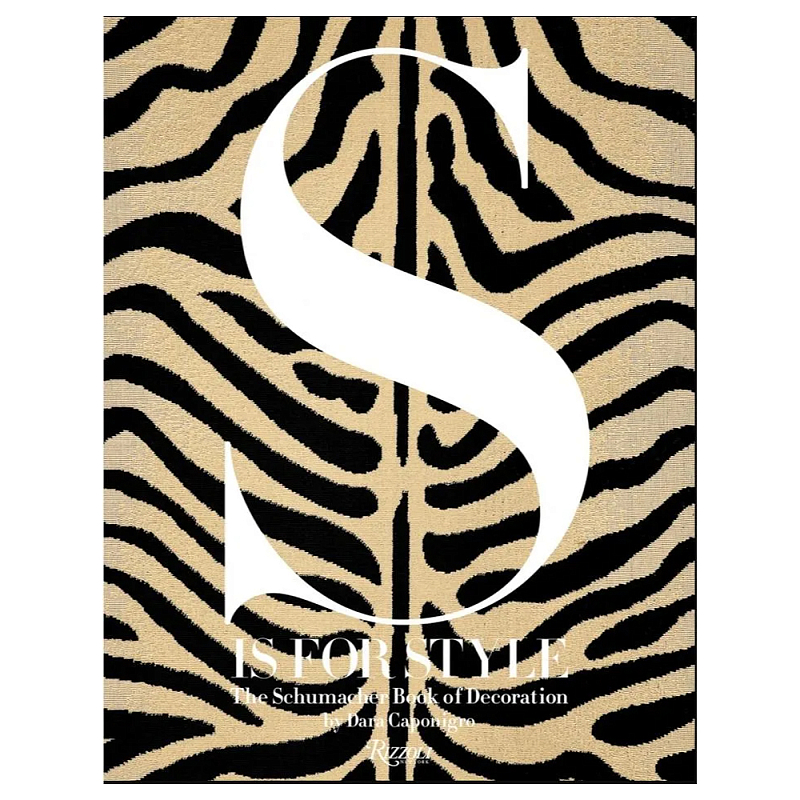 Книга S Is for Style The Schumacher Book of Decoration Книга S Is for Style The Schumacher Book of Decoration в Омске | Loft Concept